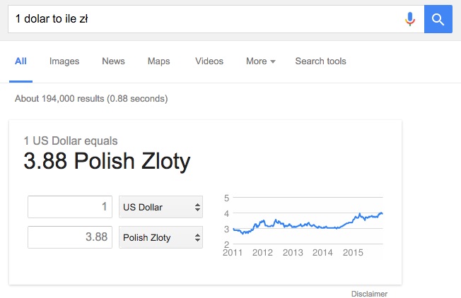 Machine generated alternative text:1 dolar to ile News Maps Search tools All Images Videos More 2012 2013 2014 2015 Disclaimer About 194,000 results (0.88 seconds) 1 US Dollar equals 3.88 Polish Zloty 3.88 5 US Dollar 3 Polish Zloty 201 1 